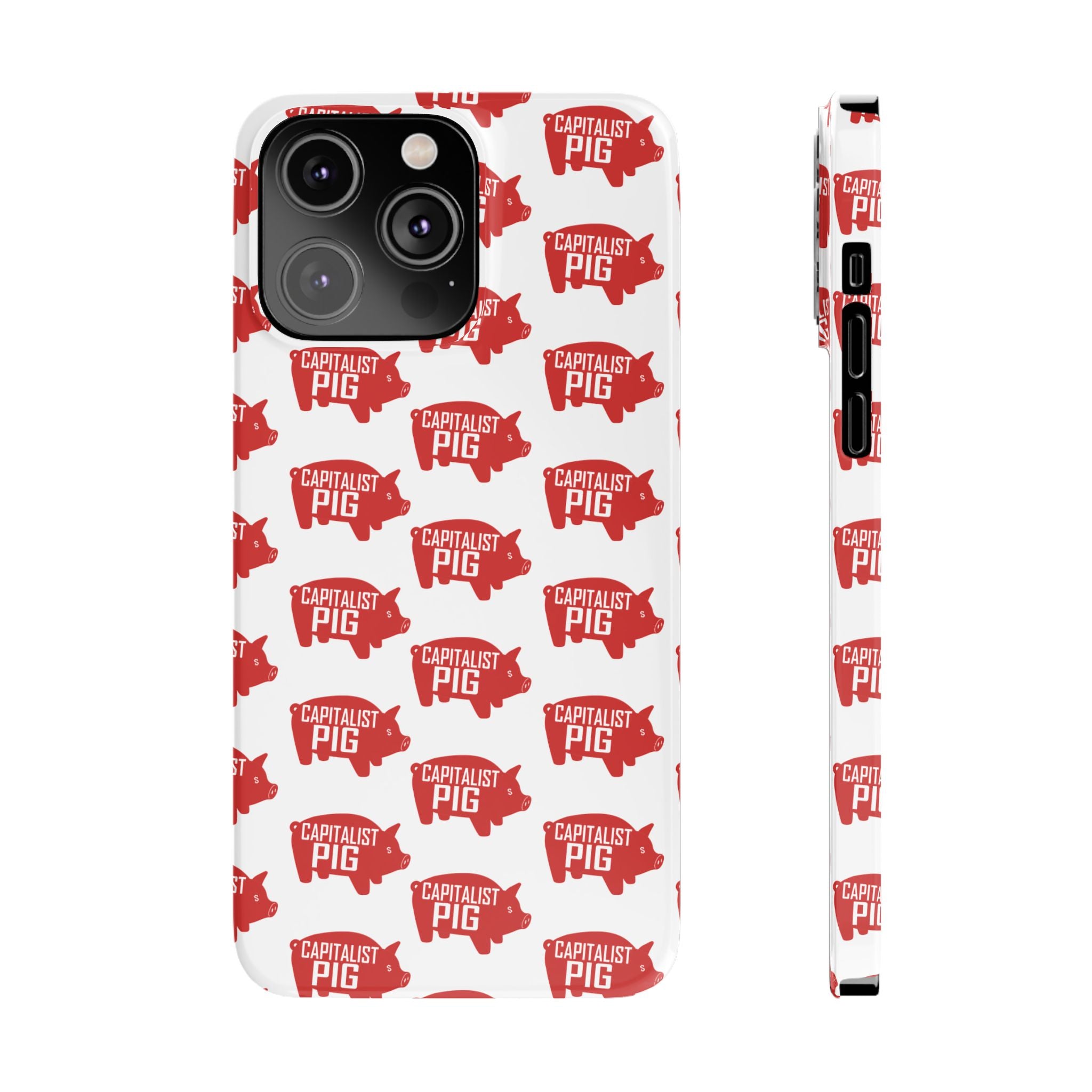 Capitalist Pig Slim Phone Cases