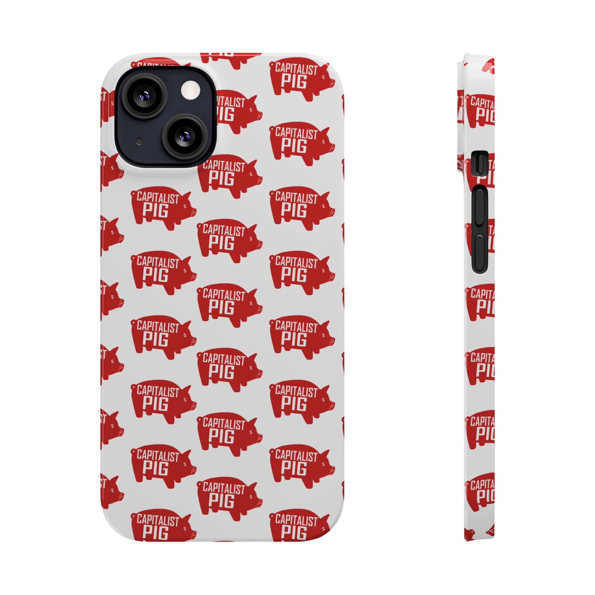 Capitalist Pig Slim Phone Cases