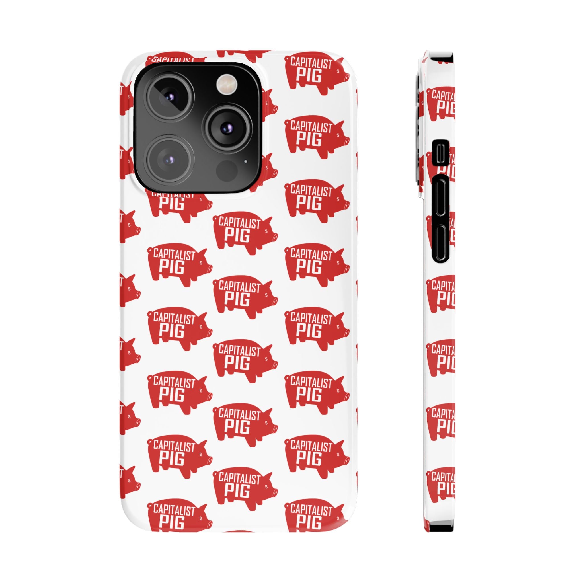 Capitalist Pig Slim Phone Cases