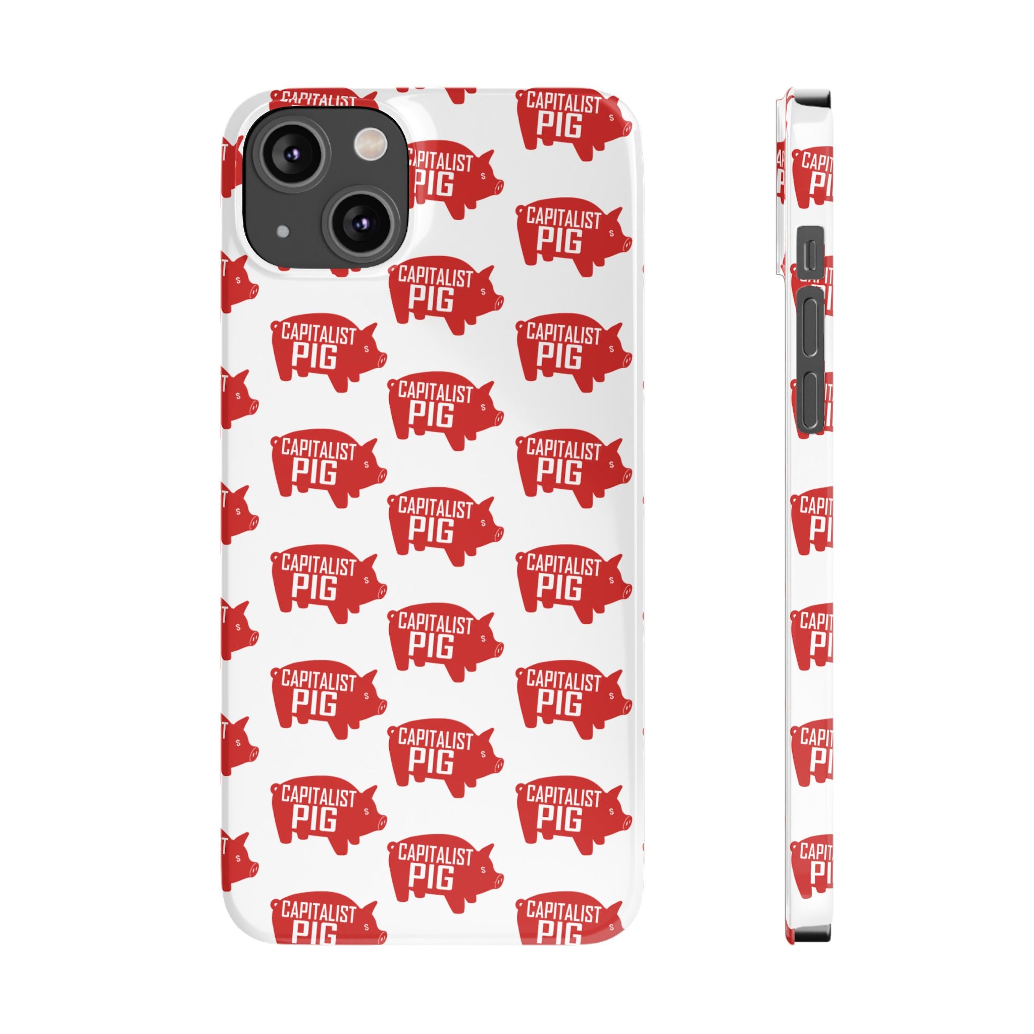 Capitalist Pig Slim Phone Cases