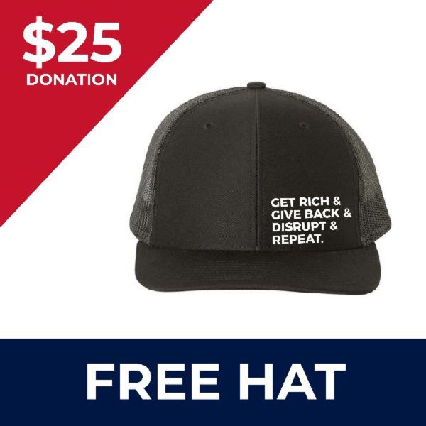 Get Rich, Give Back, Disrupt, Repeat Hat