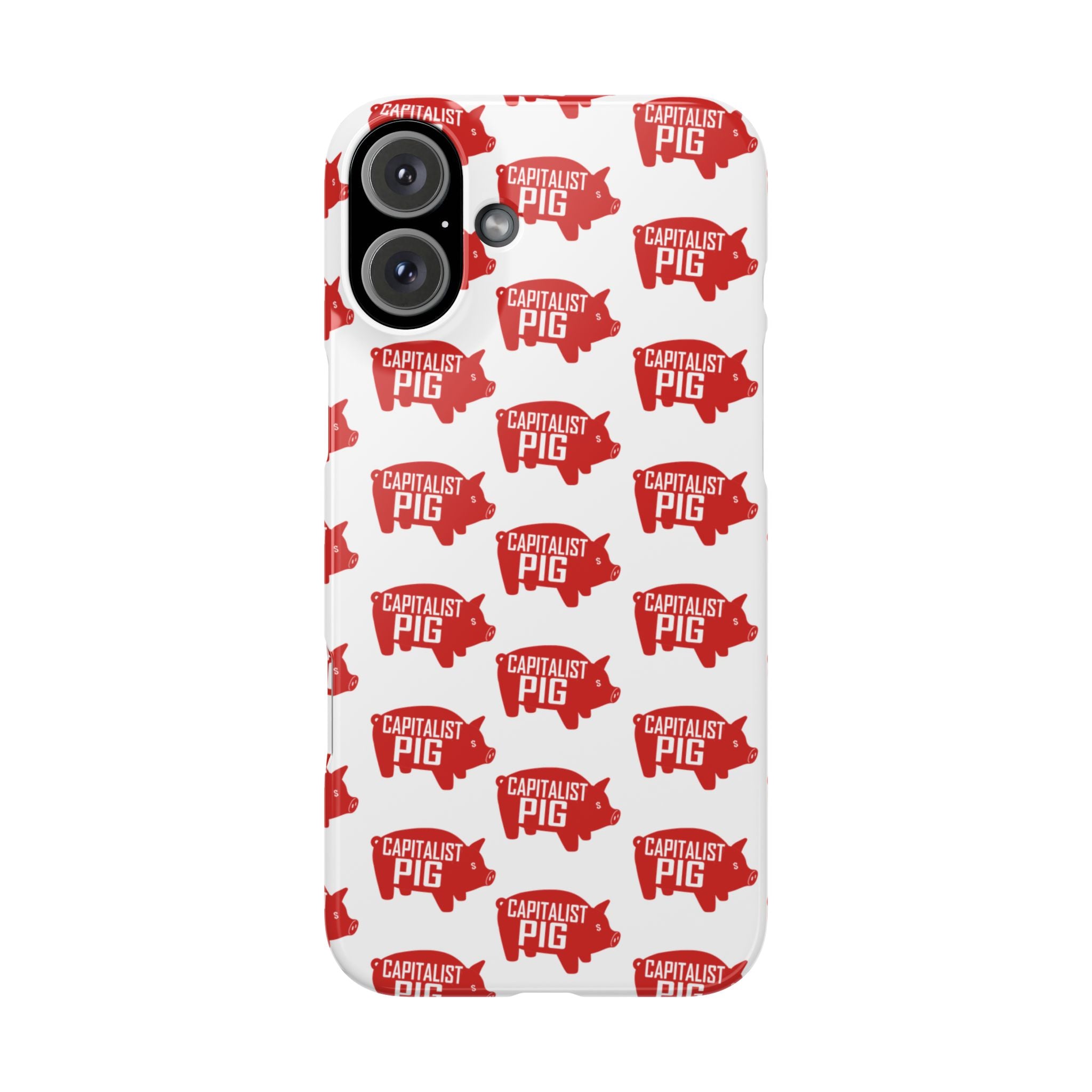 Capitalist Pig Slim Phone Cases