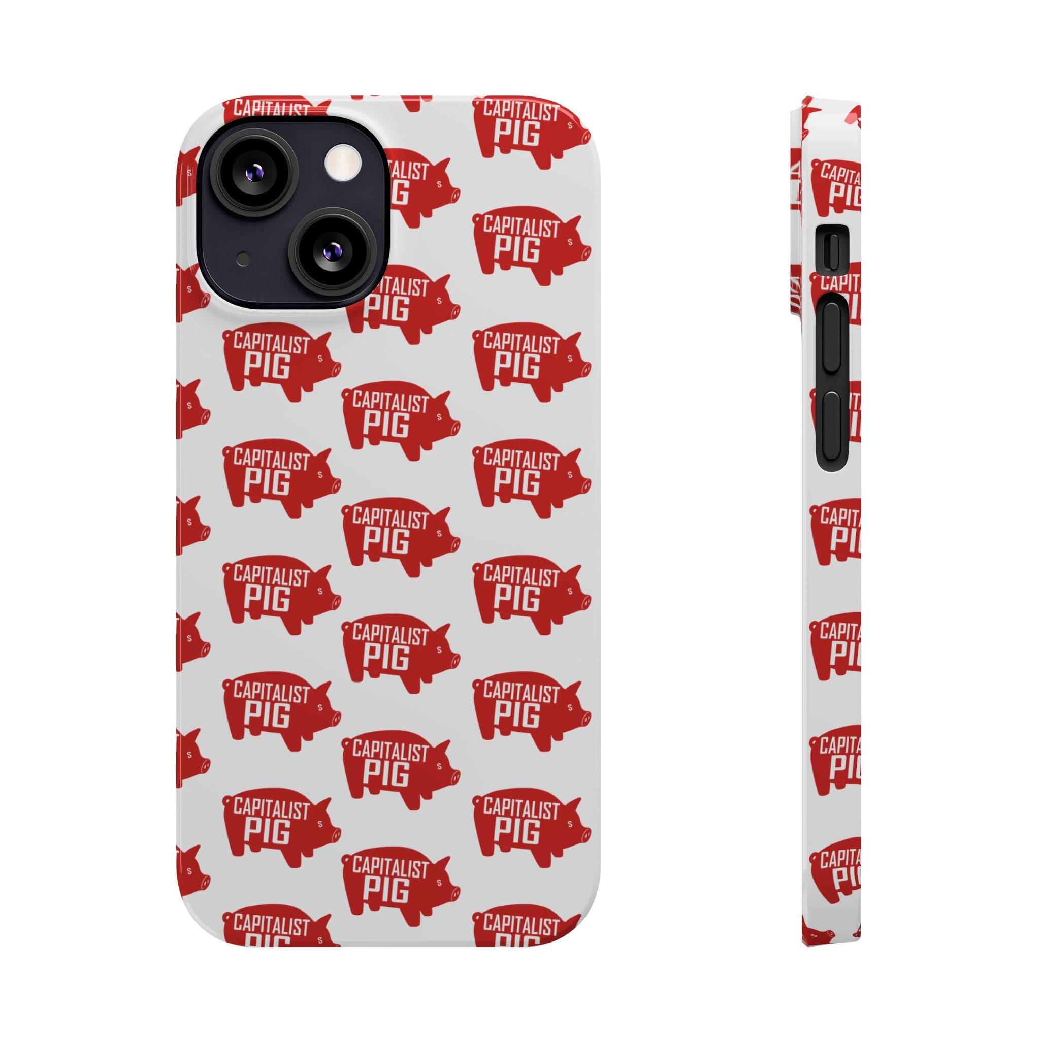 Capitalist Pig Slim Phone Cases