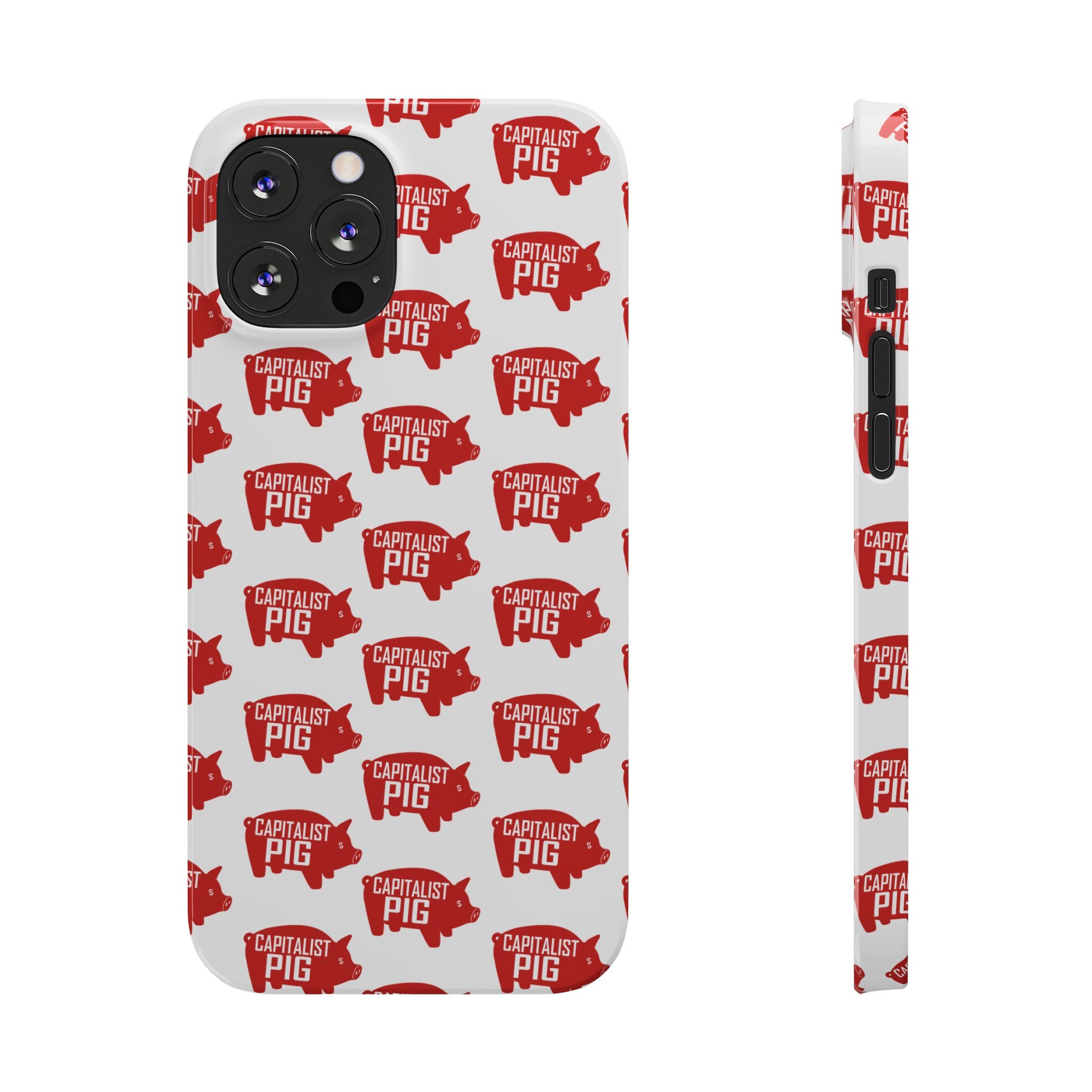 Capitalist Pig Slim Phone Cases