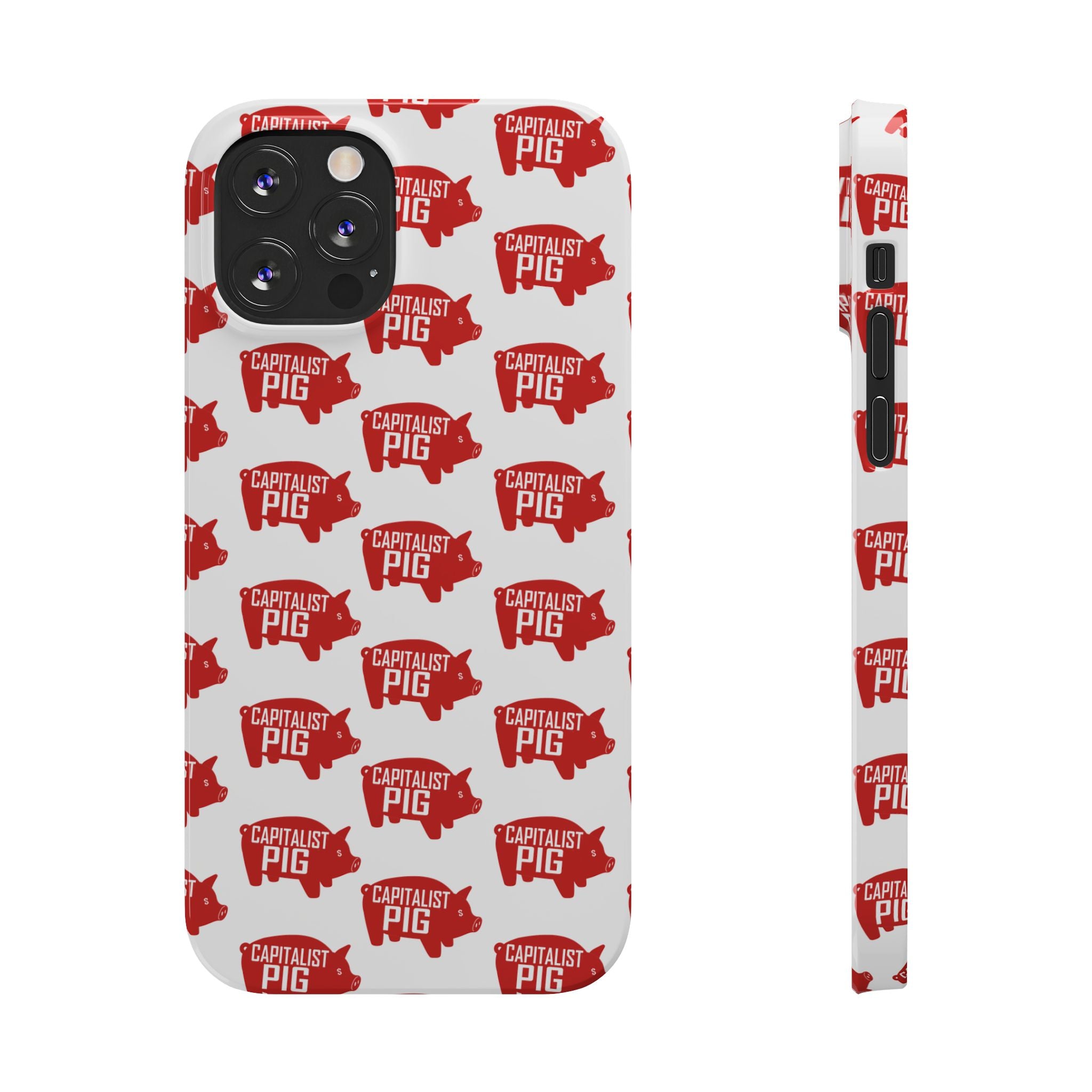 Capitalist Pig Slim Phone Cases