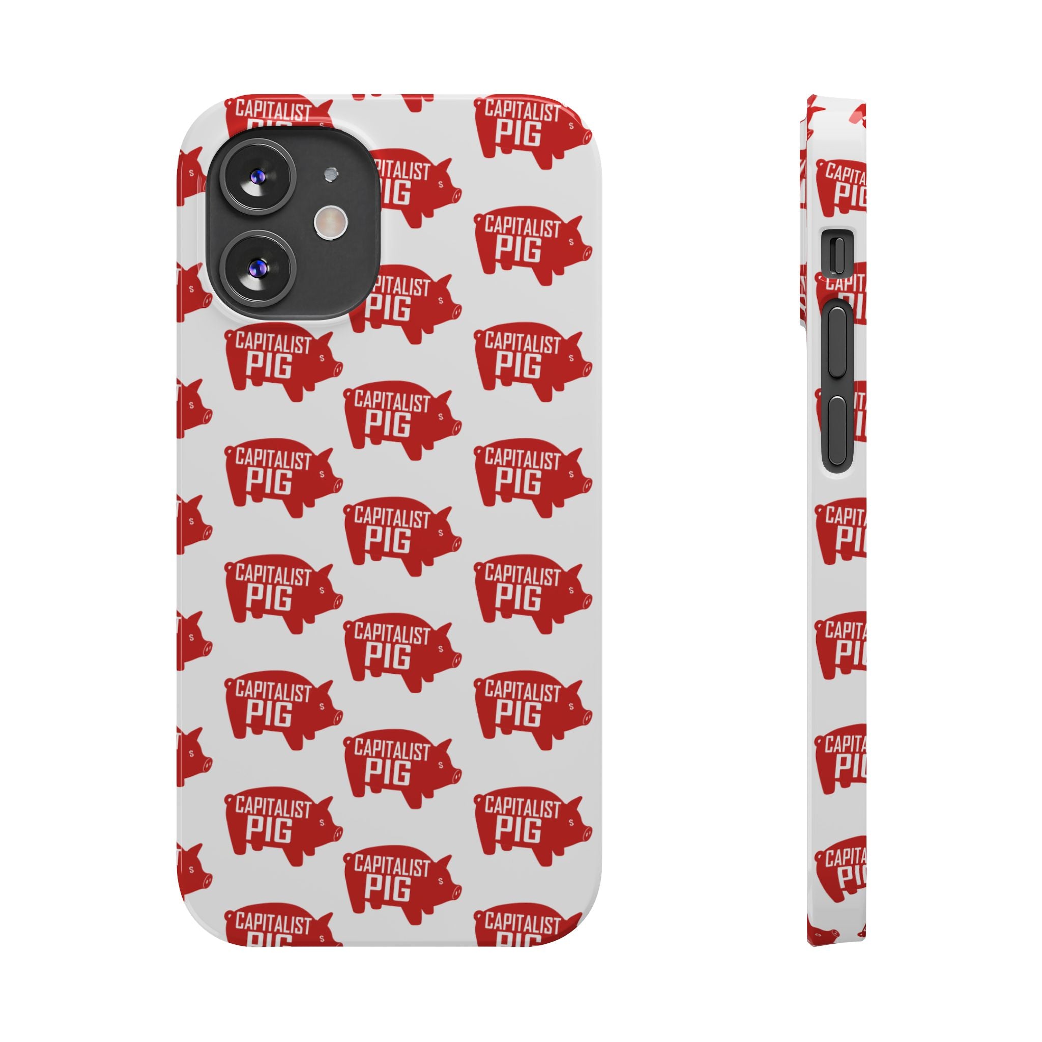 Capitalist Pig Slim Phone Cases