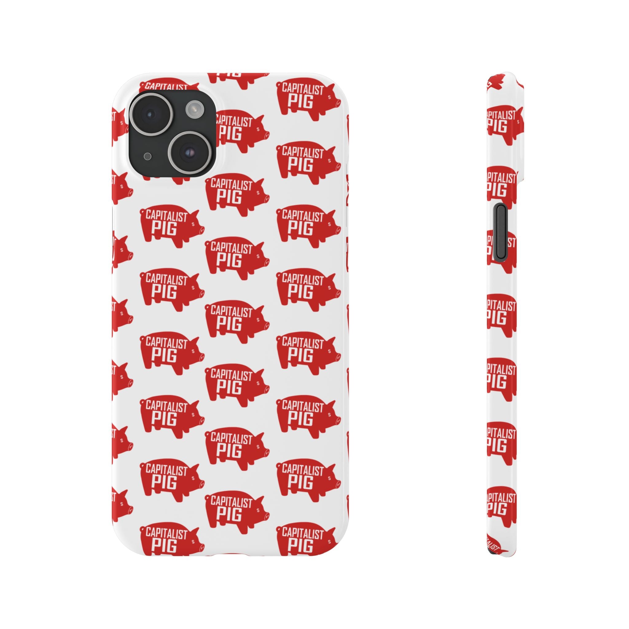 Capitalist Pig Slim Phone Cases