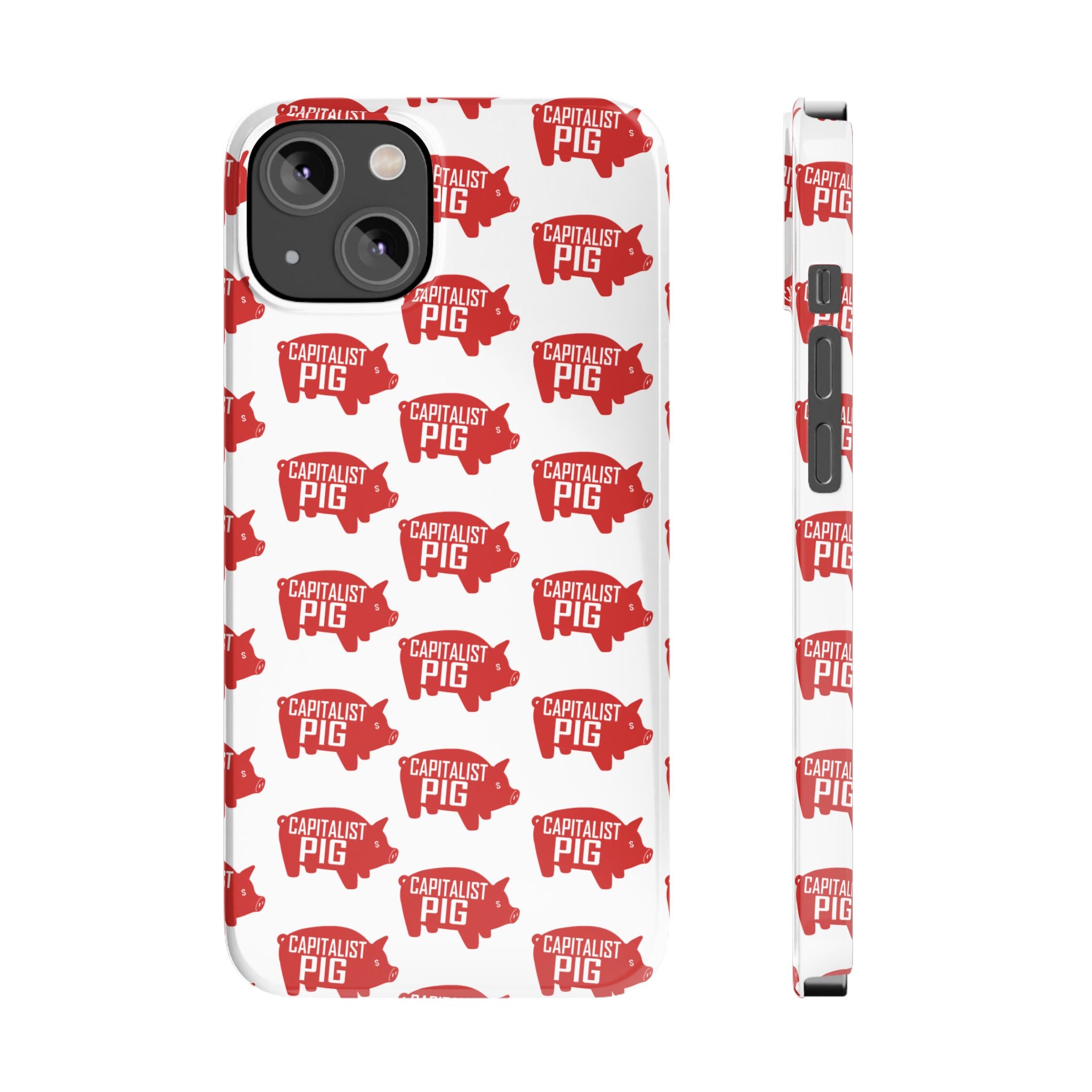 Capitalist Pig Slim Phone Cases