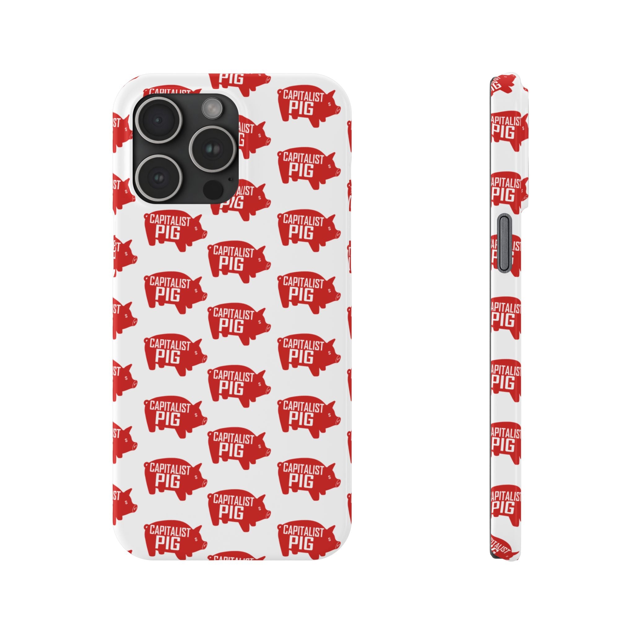 Capitalist Pig Slim Phone Cases