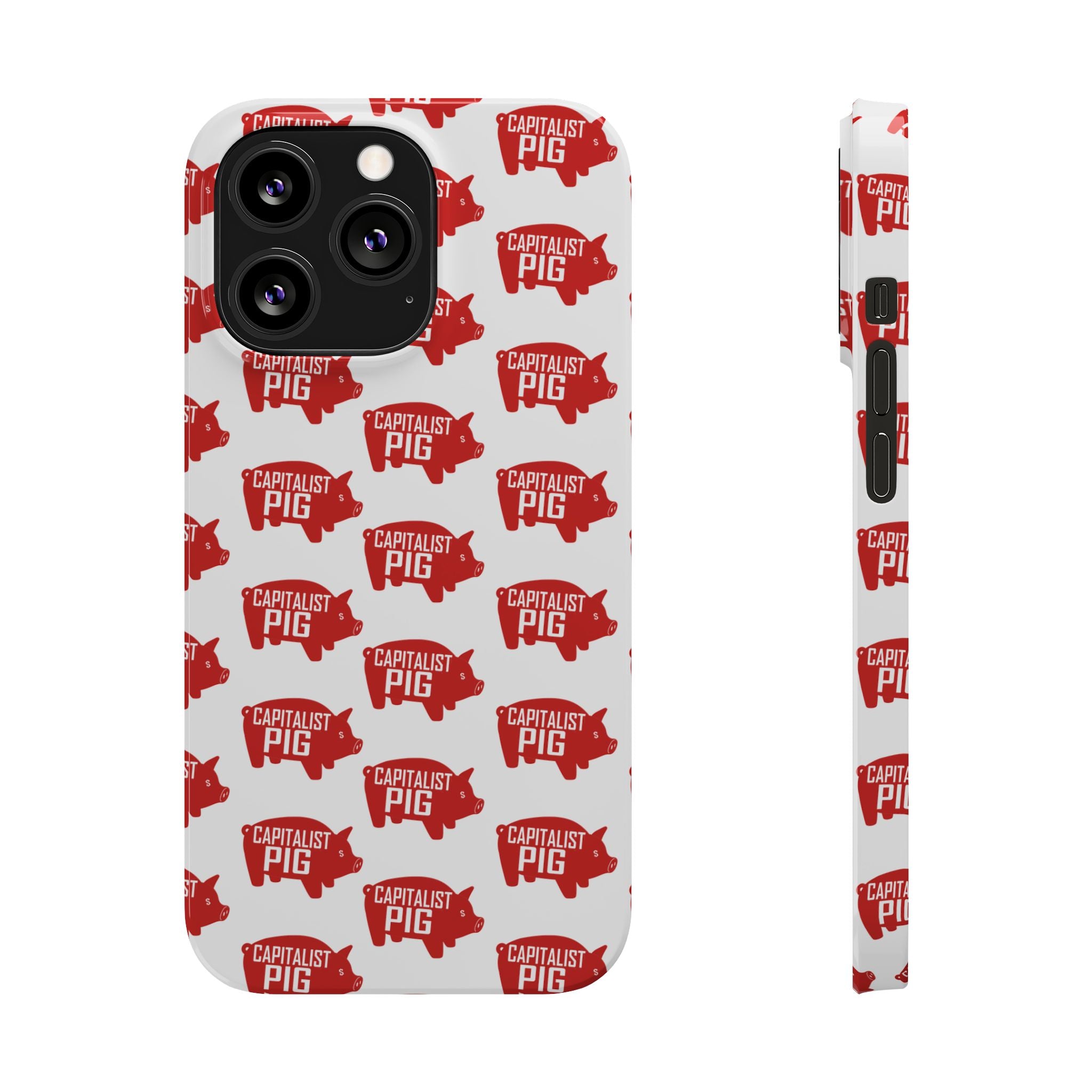 Capitalist Pig Slim Phone Cases